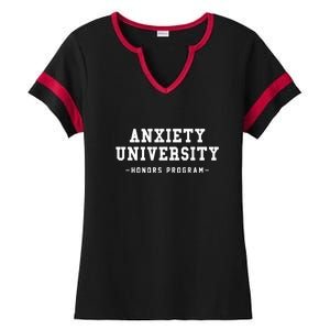 Anxiety University Honors Program Funny Mental Health Gifts Ladies Halftime Notch Neck Tee