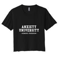 Anxiety University Honors Program Funny Mental Health Gifts Crop Top