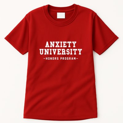 Anxiety University Honors Program Funny Mental Health Gifts Tall T-Shirt