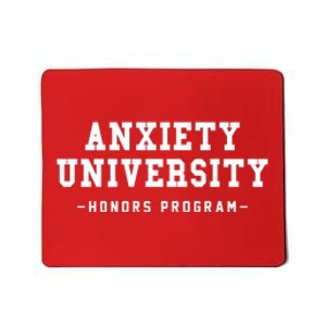 Anxiety University Honors Program Funny Mental Health Gifts Mousepad