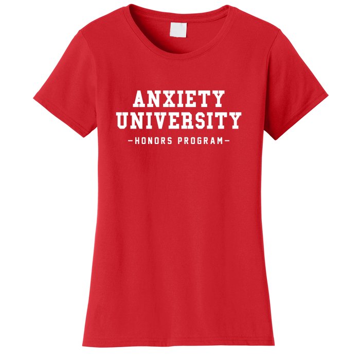 Anxiety University Honors Program Funny Mental Health Gifts Women's T-Shirt