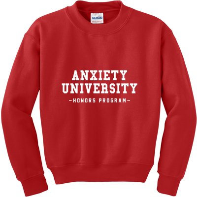 Anxiety University Honors Program Funny Mental Health Gifts Kids Sweatshirt