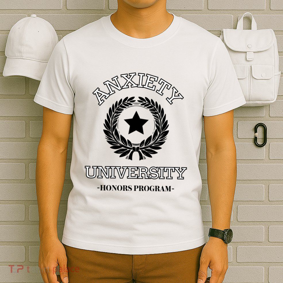 Anxiety University Honors Program T-Shirt