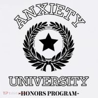 Anxiety University Honors Program T-Shirt