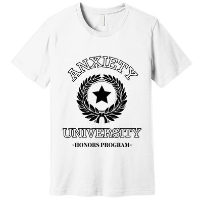 Anxiety University Honors Program Premium T-Shirt