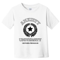 Anxiety University Honors Program Toddler T-Shirt