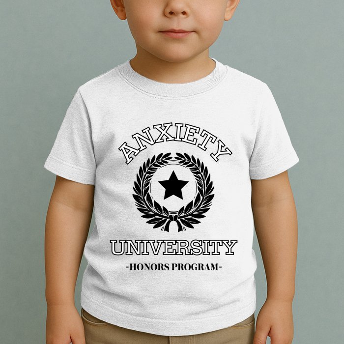 Anxiety University Honors Program Toddler T-Shirt