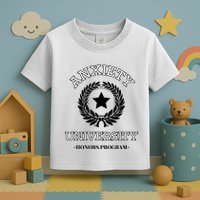 Anxiety University Honors Program Toddler T-Shirt
