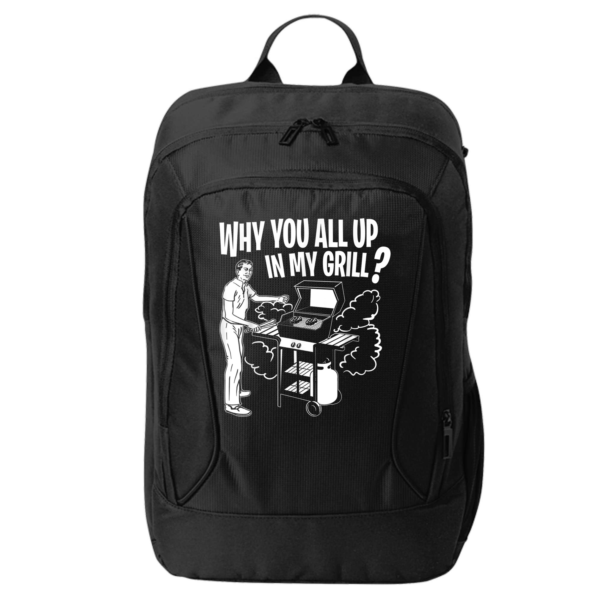 All Up In My Grill Barbecue BBQ Smoker Father's Day City Backpack