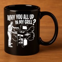 All Up In My Grill Barbecue BBQ Smoker Father's Day 11oz C Handle Ceramic Mug