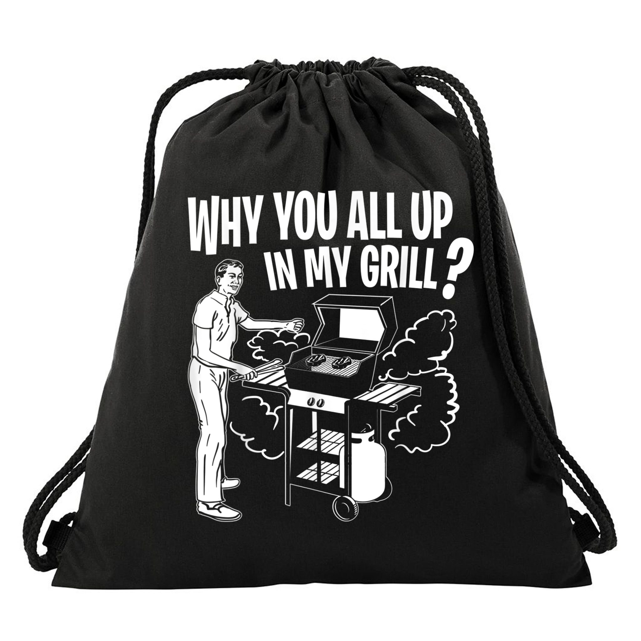 All Up In My Grill Barbecue BBQ Smoker Father's Day Drawstring Bag