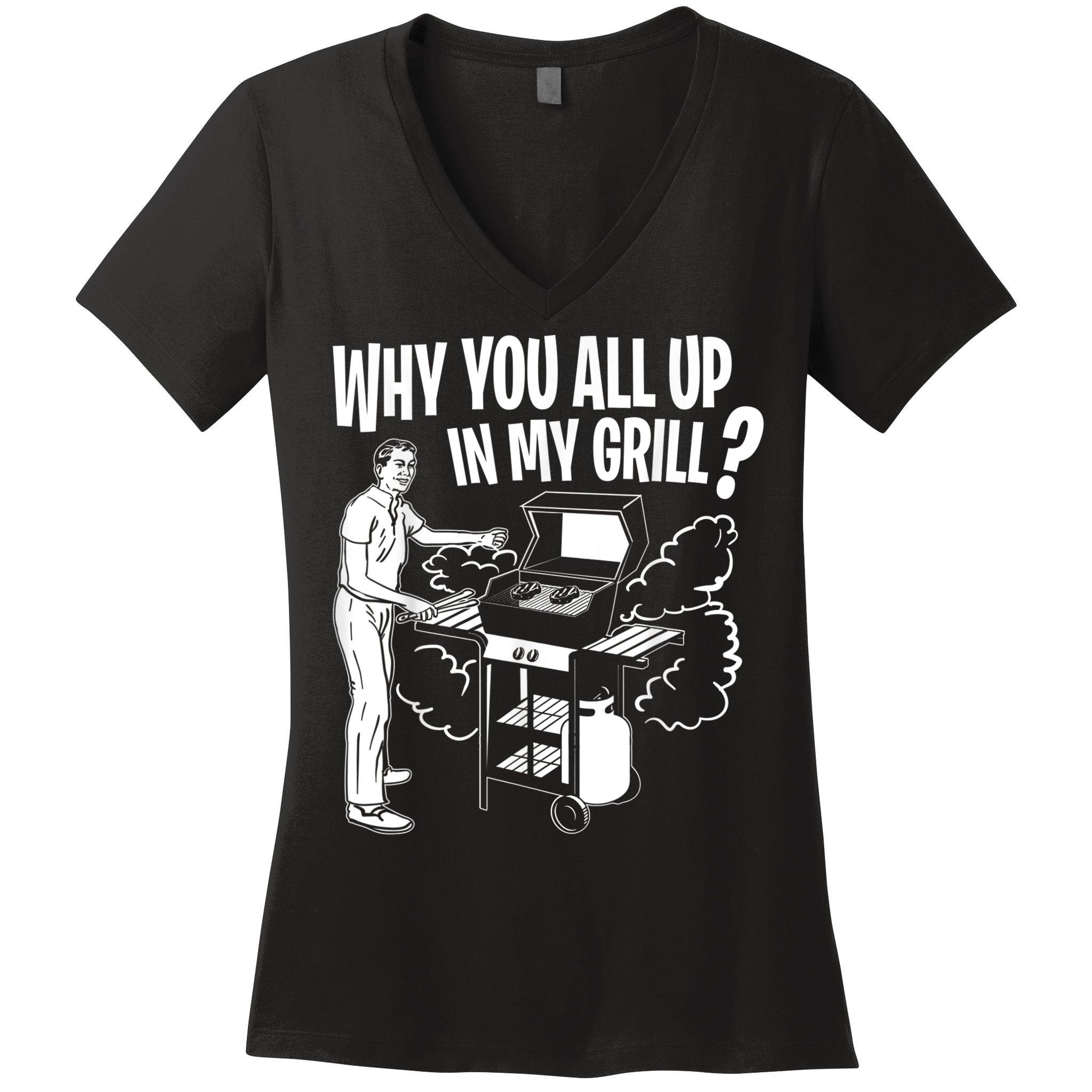 All Up In My Grill Barbecue BBQ Smoker Father's Day Women's V-Neck T-Shirt