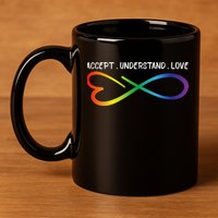 Accept Understand Love Neurodiversity Infinity Autism 11oz C Handle Ceramic Mug