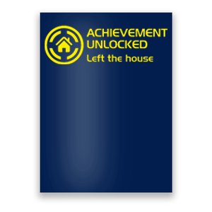 Achievement Unlocked Left The Housing Poster