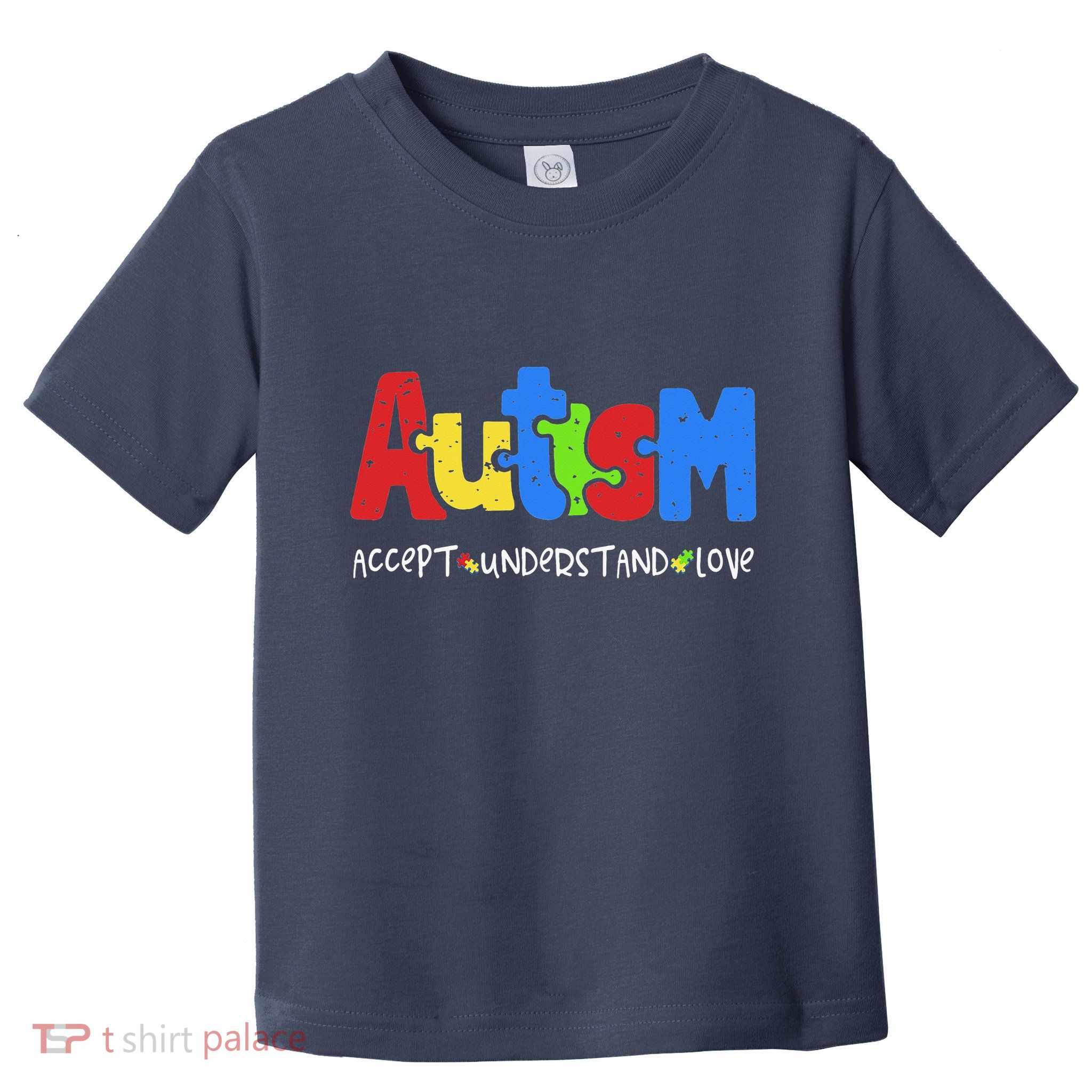Accept Understand Love Puzzle Autism Awareness Toddler T-Shirt