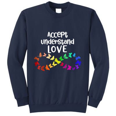 Accept Understand Love Infinity Autism Support Autistic Gift Sweatshirt