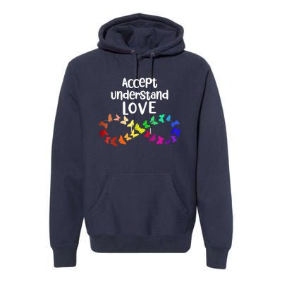 Accept Understand Love Infinity Autism Support Autistic Gift Premium Hoodie