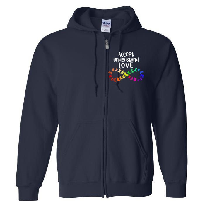 Accept Understand Love Infinity Autism Support Autistic Gift Full Zip Hoodie