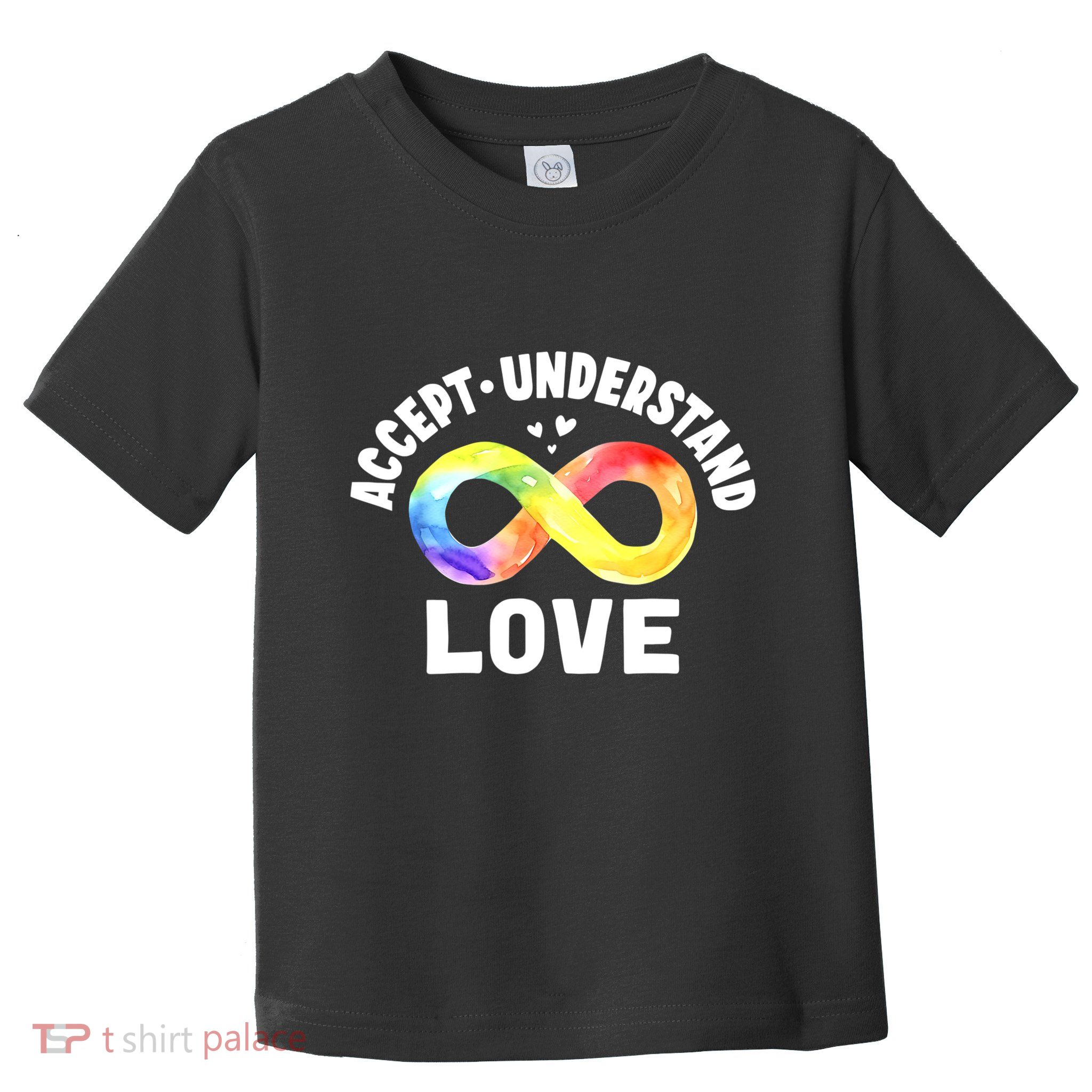 Accept Understand Love Autism Awareness ASD Infinity Symbol Toddler T-Shirt