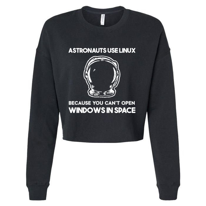 Astronauts Use Linux Because You CanT Open Windows In Space Cropped Pullover Crew