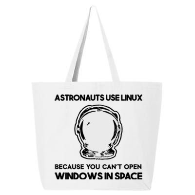 Astronauts Use Linux Because You CanT Open Windows In Space 25L Jumbo Tote