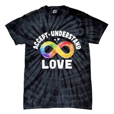 Accept Understand Love Autism Awareness ASD Infinity Symbol Tie-Dye T-Shirt