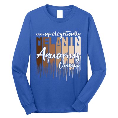 Aquarius Unapologetically Melanin Queen For Black Funny Gift Long Sleeve Shirt