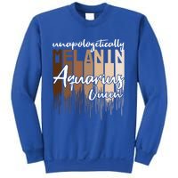 Aquarius Unapologetically Melanin Queen For Black Funny Gift Sweatshirt