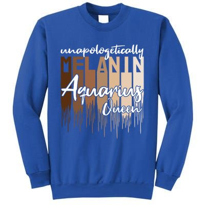 Aquarius Unapologetically Melanin Queen For Black Funny Gift Sweatshirt