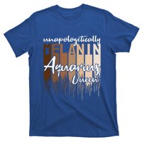 Aquarius Unapologetically Melanin Queen For Black Funny Gift T-Shirt