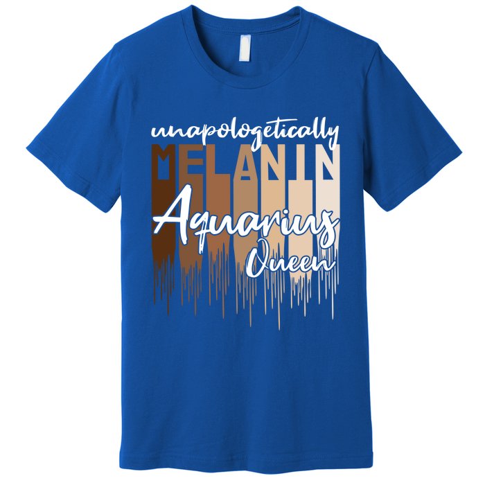 Aquarius Unapologetically Melanin Queen For Black Funny Gift Premium T-Shirt