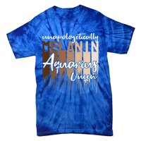 Aquarius Unapologetically Melanin Queen For Black Funny Gift Tie-Dye T-Shirt