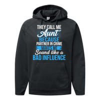 Aunt Partner In Crime Bad Influence Performance Fleece Hoodie