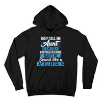 Aunt Partner In Crime Bad Influence Hoodie