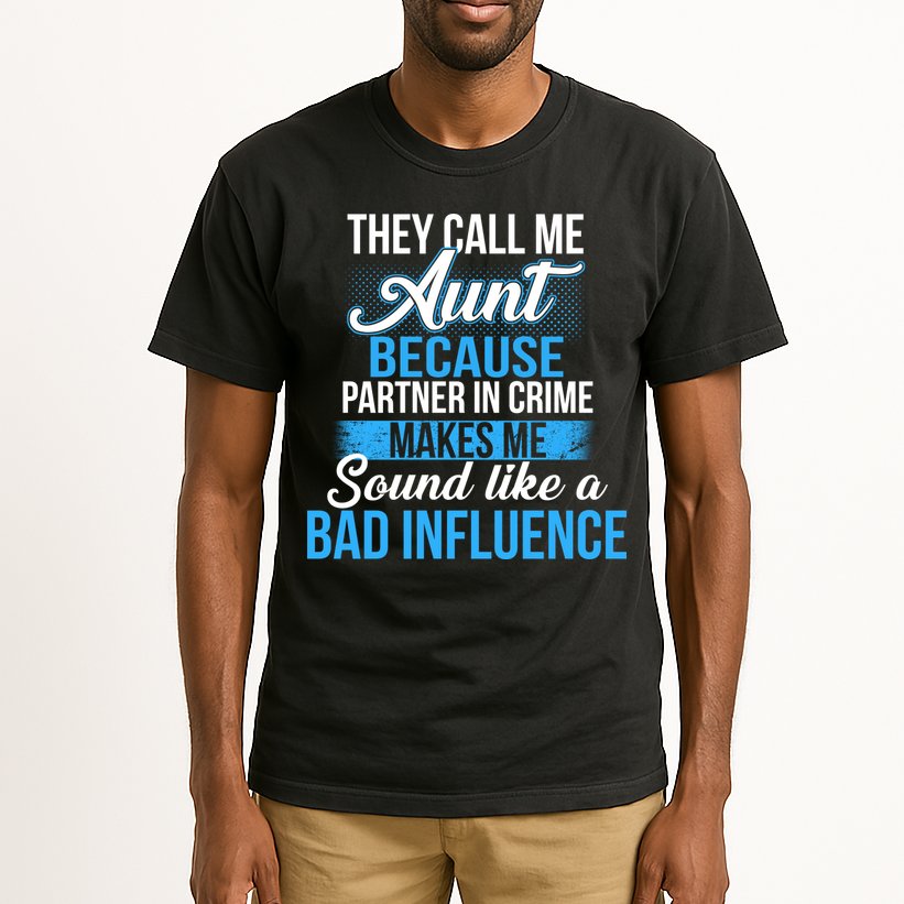 Aunt Partner In Crime Bad Influence Tall T-Shirt