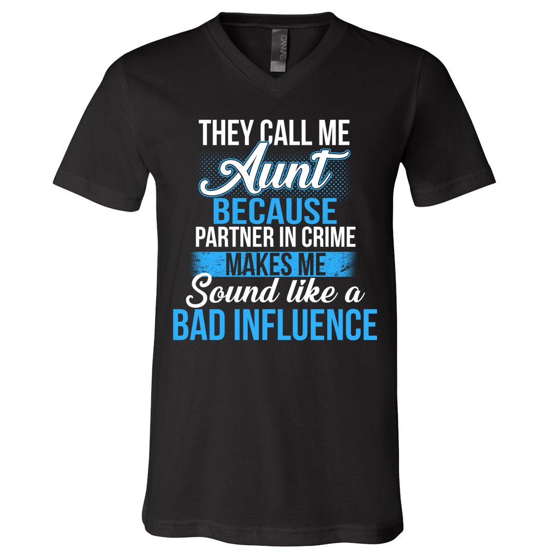 Aunt Partner In Crime Bad Influence V-Neck T-Shirt