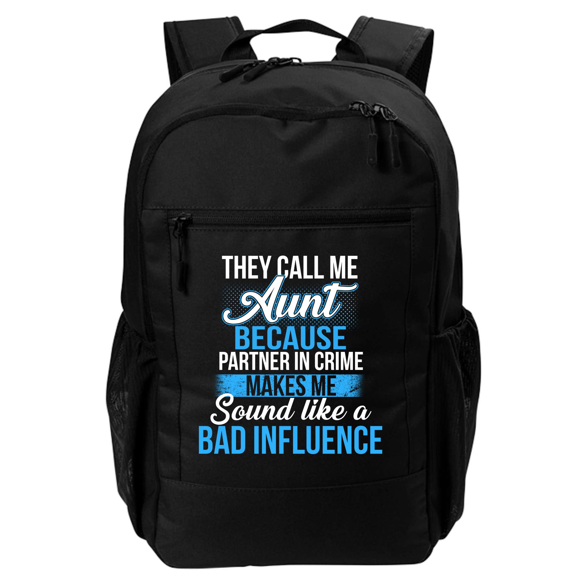 Aunt Partner In Crime Bad Influence Backpack
