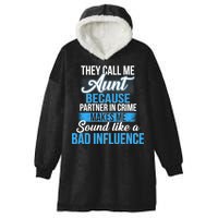 Aunt Partner In Crime Bad Influence Hooded Wearable Blanket