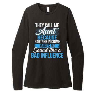 Aunt Partner In Crime Bad Influence Womens CVC Long Sleeve Shirt