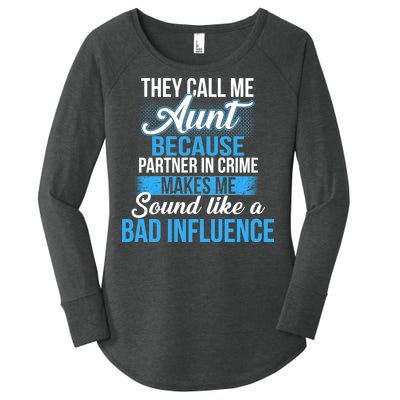 Aunt Partner In Crime Bad Influence Women's Perfect Tri Tunic Long Sleeve Shirt