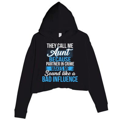 Aunt Partner In Crime Bad Influence Crop Fleece Hoodie