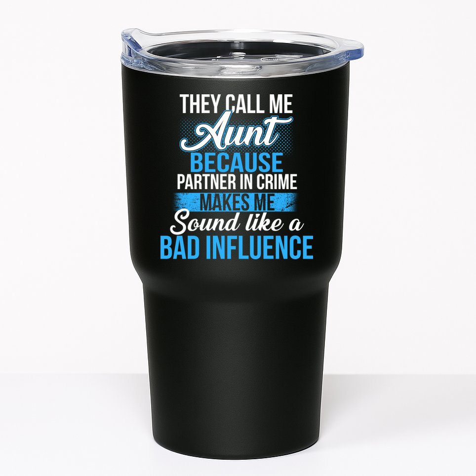 Aunt Partner In Crime Bad Influence Tumbler