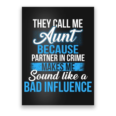 Aunt Partner In Crime Bad Influence Poster