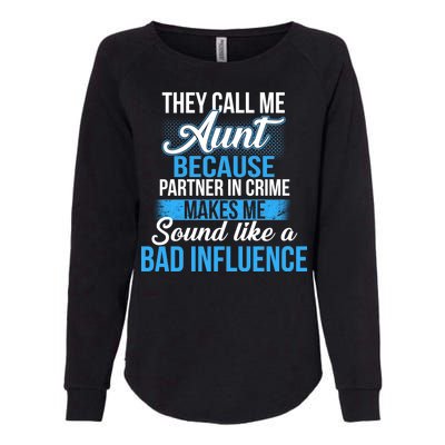 Aunt Partner In Crime Bad Influence Womens California Wash Sweatshirt