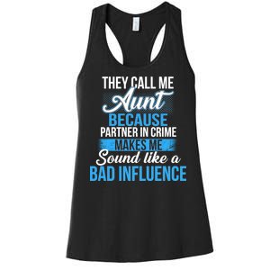 Aunt Partner In Crime Bad Influence Women's Racerback Tank