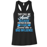 Aunt Partner In Crime Bad Influence Women's Racerback Tank