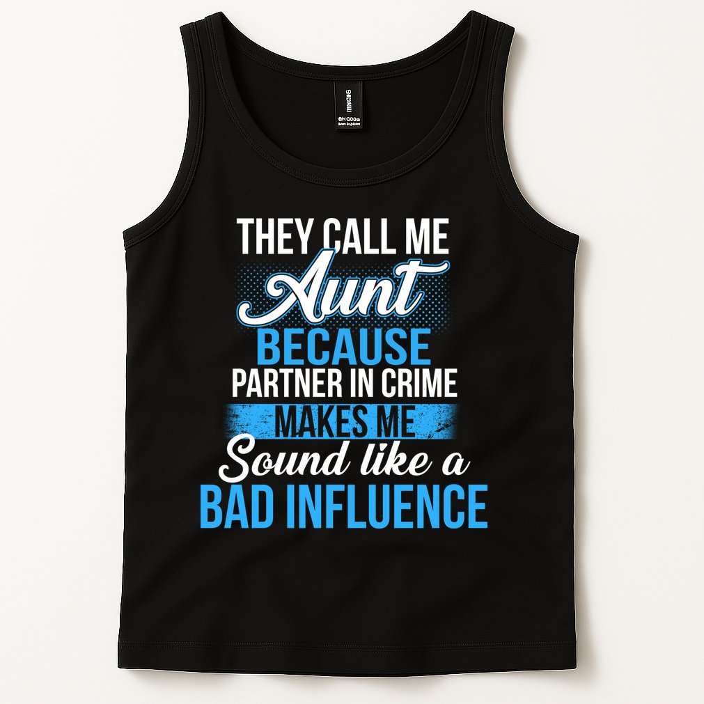 Aunt Partner In Crime Bad Influence Tank Top