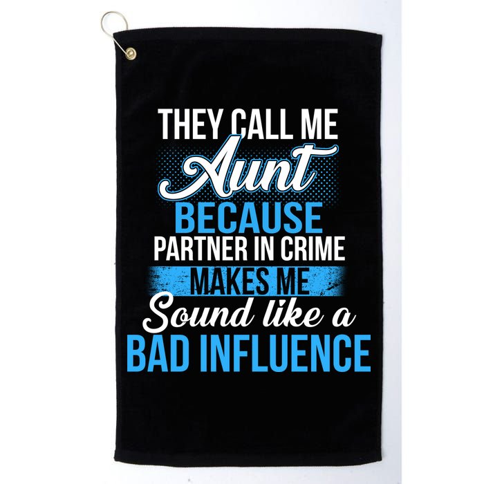 Aunt Partner In Crime Bad Influence Golf Towel