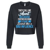 Aunt Partner In Crime Bad Influence Cropped Pullover Crew