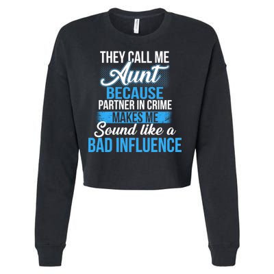 Aunt Partner In Crime Bad Influence Cropped Pullover Crew